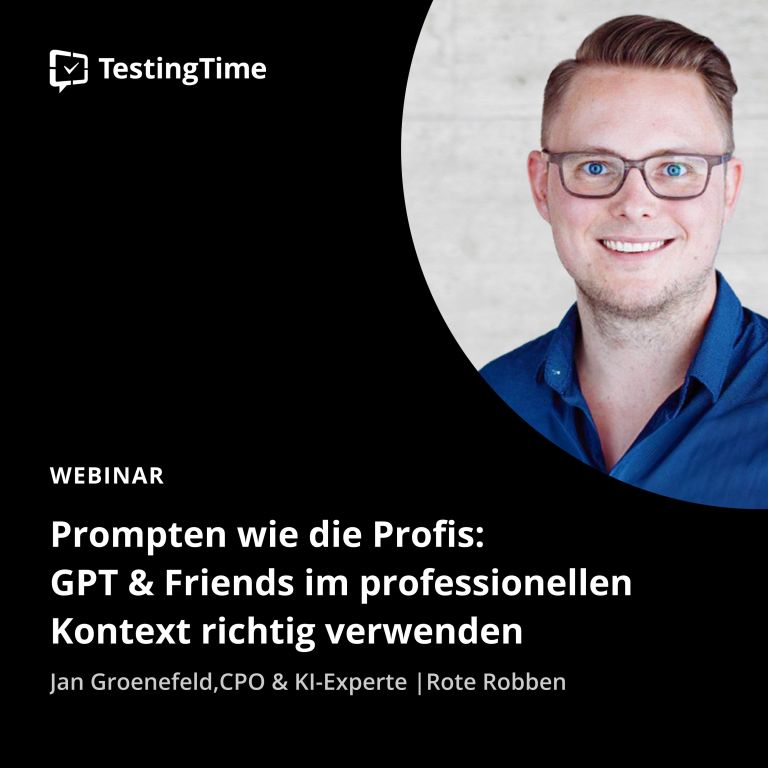 Webinar-Ankündigung von TestingTime: Jan Groenefeld, CPO und KI-Experte bei Rote Robben, hält ein Webinar mit dem Titel ‚Prompten wie die Profis: GPT & Friends im professionellen Kontext richtig verwenden.‘ Das Bild zeigt Jan Groenefeld, lächelnd und in einem blauen Hemd, vor einem neutralen Hintergrund. Das TestingTime-Logo ist in der oberen linken Ecke auf einem schwarzen Hintergrund platzier